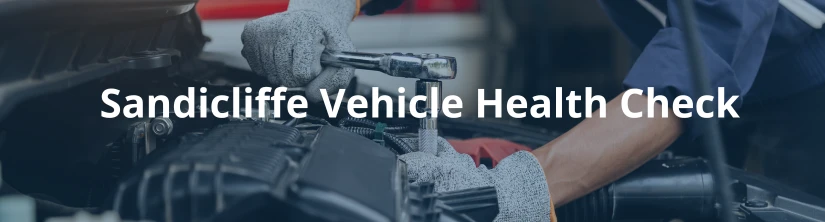 Vehicle Health Checks| Sandicliffe