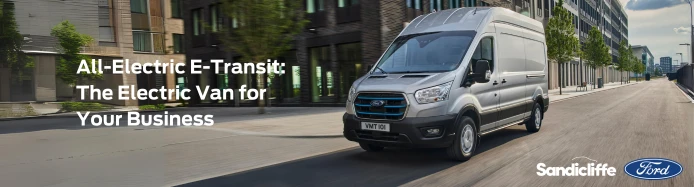 All-Electric E-Transit: The Electric Van for Your Business | Sandicliffe