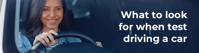 What to Look for When Test Driving a Car | Sandicliffe