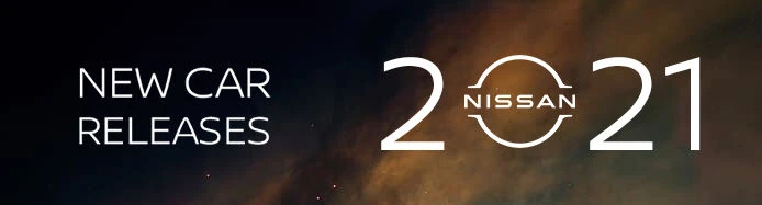 2021 New Nissan Releases: Upcoming Nissan Models