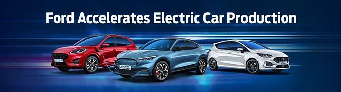Ford accelerates electric car production | Sandicliffe Blog